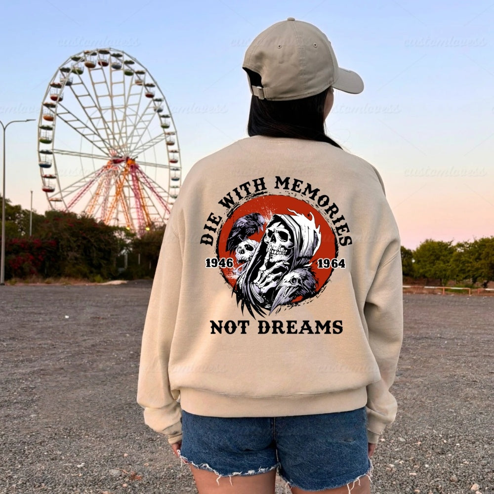 Custom Die With Memories Not Dreams Boomer Shirt
