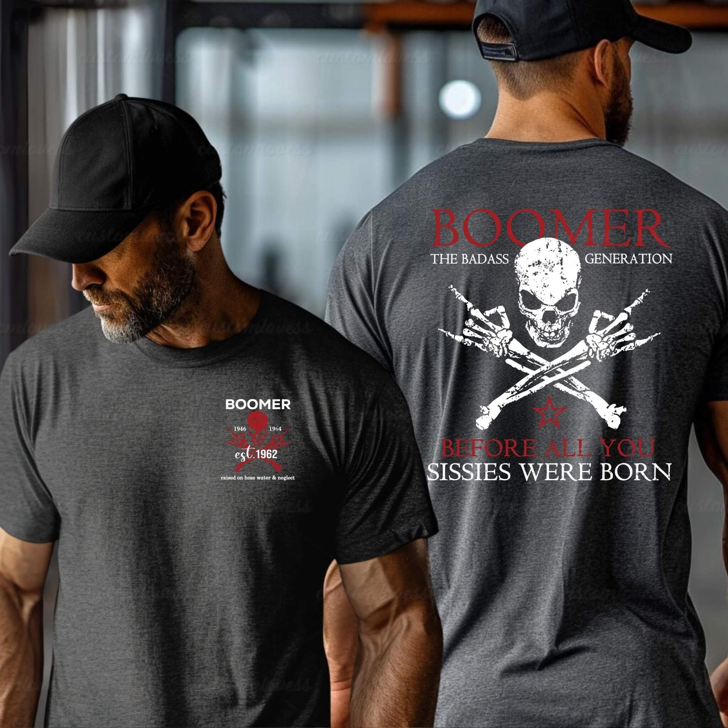 Custom Before all you sissies were born Boomer Shirt