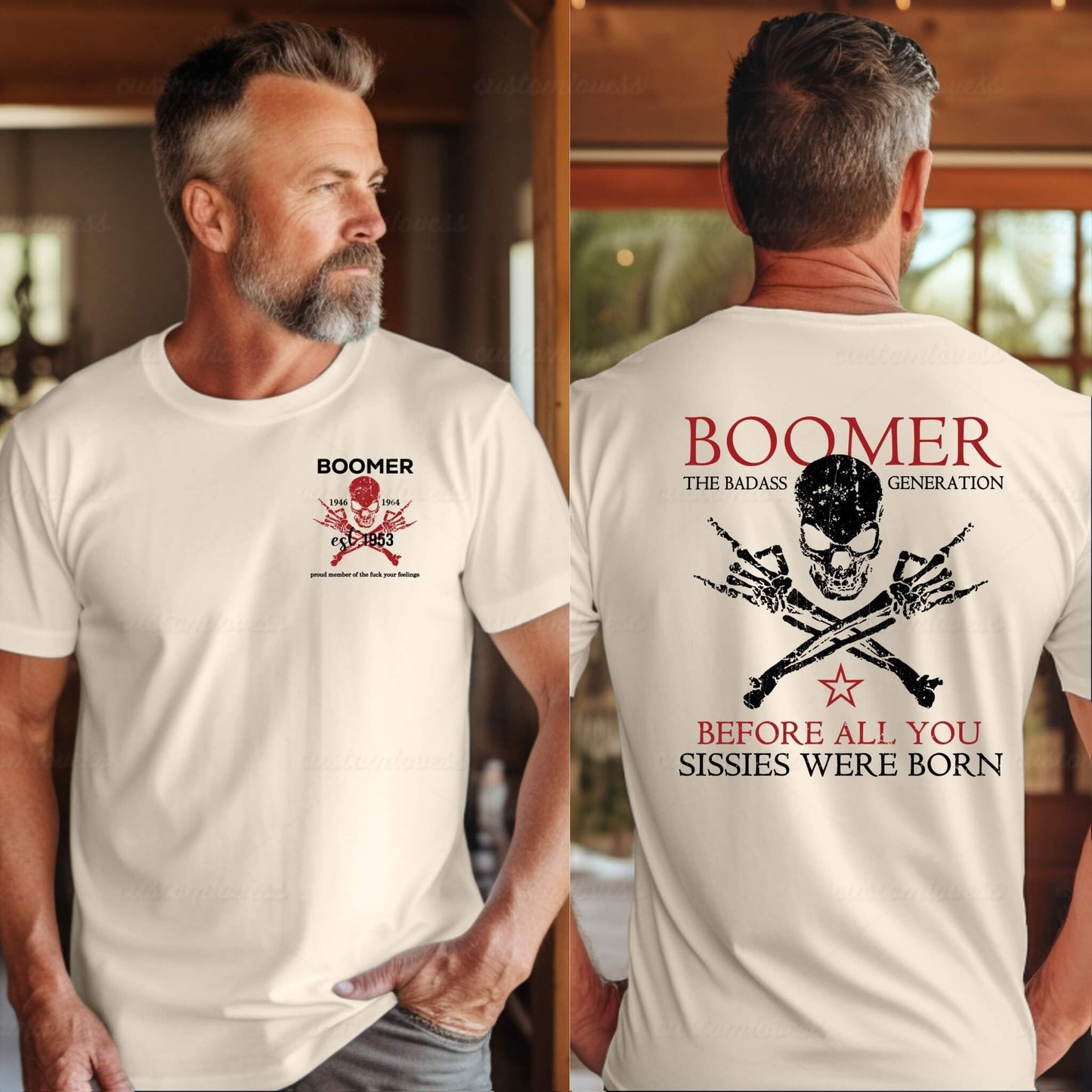 Custom Before all you sissies were born Boomer Shirt