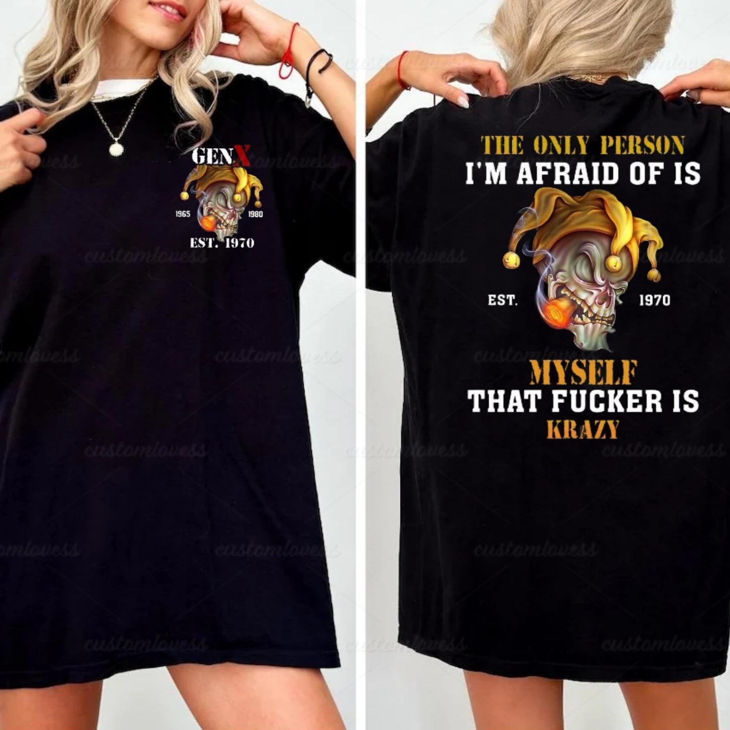 Custom Gen X The Only Person T-shirt