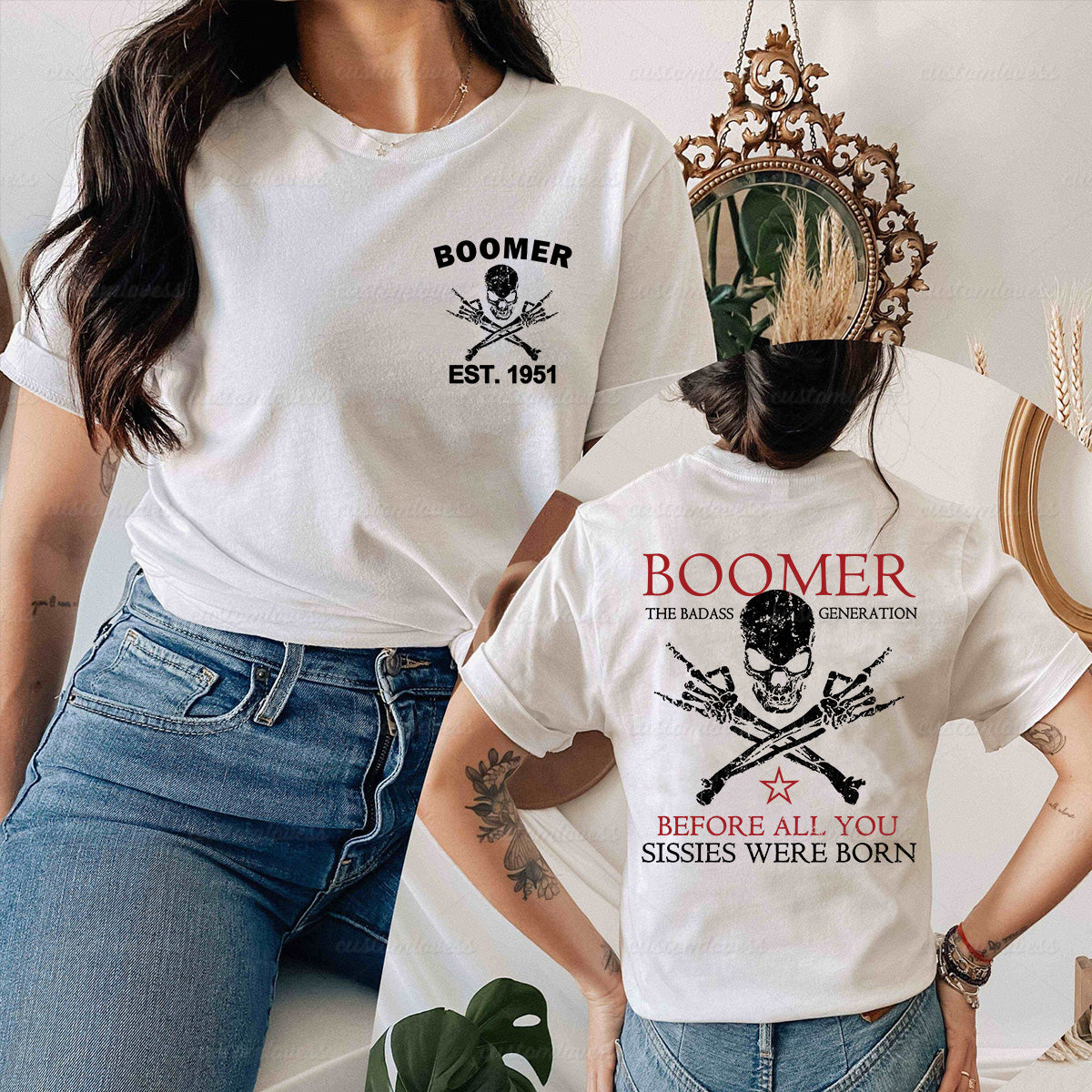 BOOMER The Badass Generation Shirt, Before all you sissies were born Shirt, Personalized Year of Birth