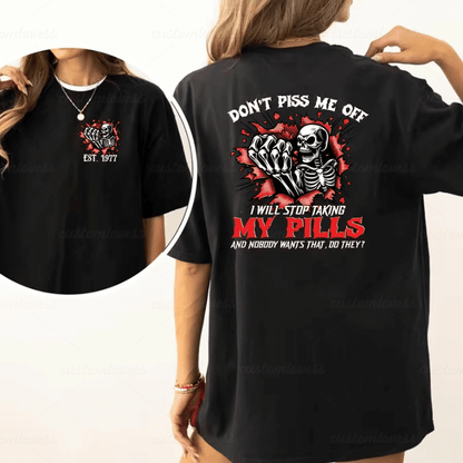 Custom Year Don't piss me off T-shirt