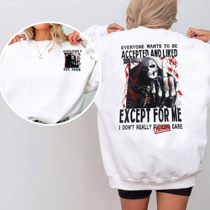 Custom Everyone Wants To Be Accepted And Liked Except For Me T-shirt