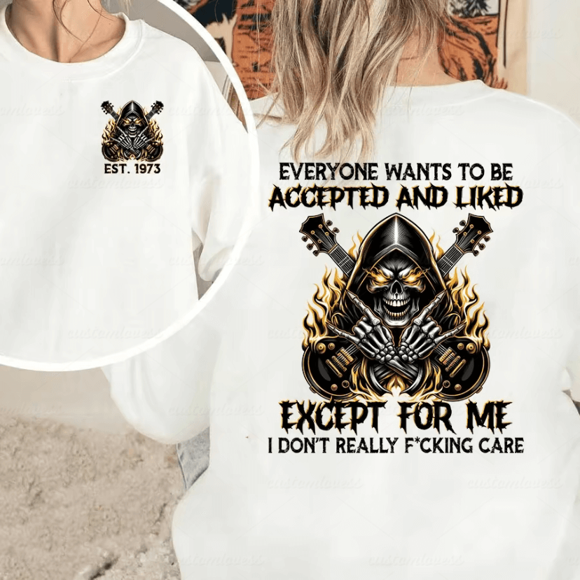 Custom Everyone Wants To Be Accepted And Liked Except For Me T-shirt