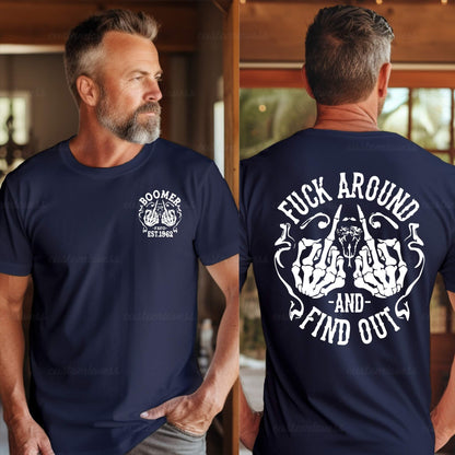 Custom Year Fuck Around & Find Out Boomer T-shirt