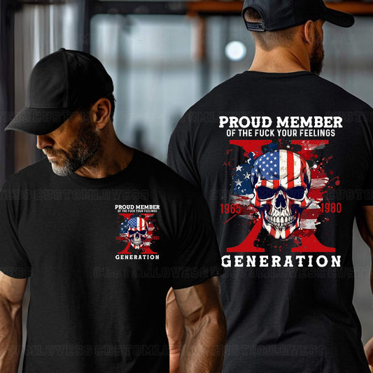 Custom Proud Member Of The Fuck Your Feelings Skull T-shirt