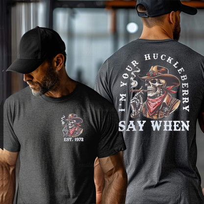 Custom I'm Your Huckleberry T-shirt