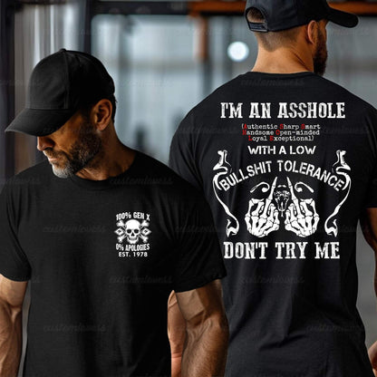 Custom I'M AN ASSHOLE Gen X Men T-shirt