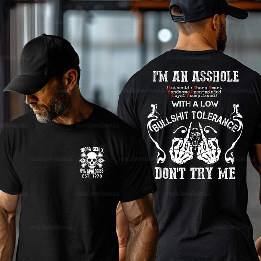 Custom I'M AN ASSHOLE Gen X Men T-shirt