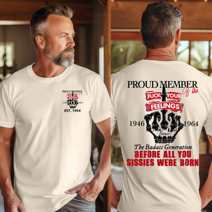 Custom Proud Member Of The Fuck Your Feelings Boomer Shirt
