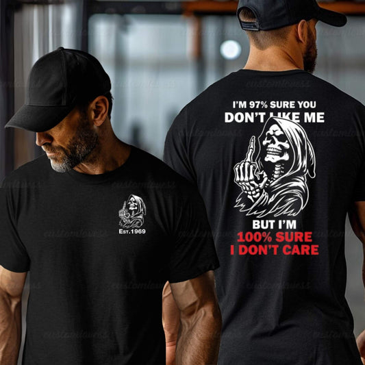 Custom 100% Sure I Don’t Care Shirt