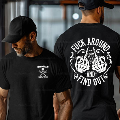 Custom Fuck Around & Find Out Boomer T-shirt