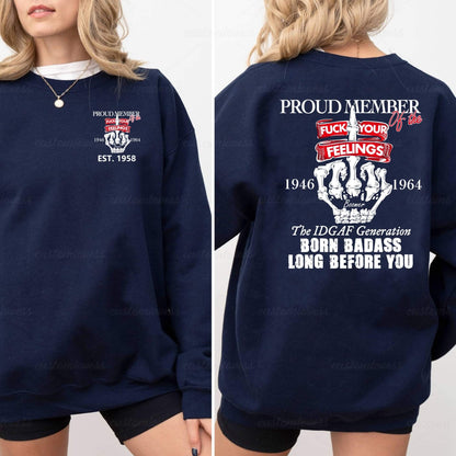 Custom Proud Member Of The Fuck Your Feelings Boomer Shirt